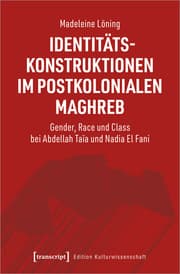 Cover von Identitätskonstruktionen im postkolonialen Maghreb
