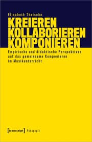 Cover von Kreieren - Kollaborieren - Komponieren