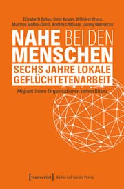 Cover von Nahe bei den Menschen - Sechs Jahre lokale Geflüchtetenarbeit