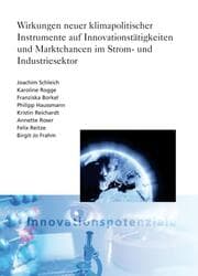 Cover von Wirkungen neuer klimapolitischer Instrumente auf Innovationstätigkeiten und Marktchancen im Strom und Industriesektor