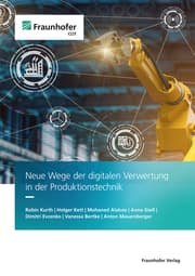 Cover von Neue Wege der digitalen Verwertung in der Produktionstechnik