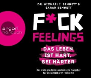 Cover von Fuck Feelings - Das Leben ist hart, sei härter