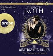 Cover von Die Wintergarten-Frauen. Die Sehnsucht brennt