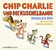 Cover von Chip Charlie und die Kuschelbande