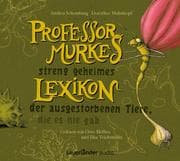 Cover von Professor Murkes streng geheimes Lexikon der ausgestorbenen Tiere, die es nie gab