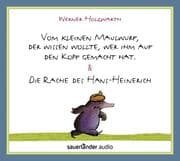 Cover von Vom kleinen Maulwurf, der wissen wollte, wer ihm auf den Kopf gemacht hat & Die Rache des Hans-Heinerich