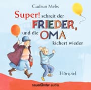 Cover von 'Super', schreit der Frieder, und die Oma kichert wieder