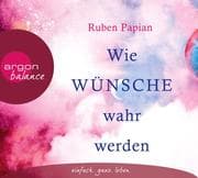 Cover von Wie Wünsche wahr werden
