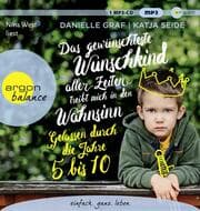 Cover von Das gewünschteste Wunschkind aller Zeiten treibt mich in den Wahnsinn