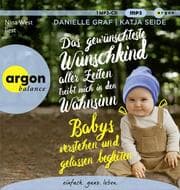 Cover von Das gewünschteste Wunschkind aller Zeiten treibt mich in den Wahnsinn