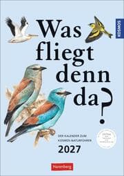 Cover von Was fliegt denn da? Wochenplaner 2027 - Der Kalender zum KOSMOS-Naturführer