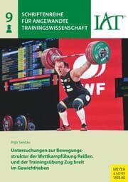 Cover von Untersuchungen zur Bewegungsstruktur der Wettkampfübung Reißen und der Trainingsübung Zug breit im Gewichtheben