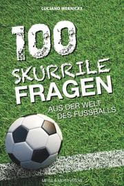 Cover von 100 skurrile Fragen aus der Welt des Fußballs