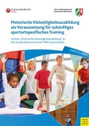 Cover von Motorische Vielseitigkeitsausbildung als Voraussetzung für zukünftiges sportartspezifisches Training