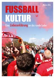 Cover von Fußballkultur - Eine Liebeserklärung an das runde Leder
