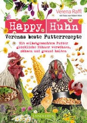 Cover von Happy Huhn - Verenas beste Futterrezepte