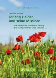 Cover von Der stille Macher: Johann Haider und seine Mission