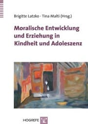 Cover von Moralische Entwicklung und Erziehung in Kindheit und Adoleszenz