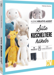Cover von Kleine kreative Auszeit: Süße Kuscheltiere häkeln