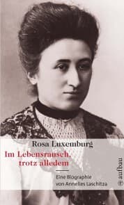 Cover von Rosa Luxemburg. Im Lebensrausch, trotz alledem