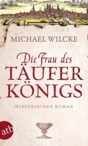 Cover von Die Frau des Täuferkönigs