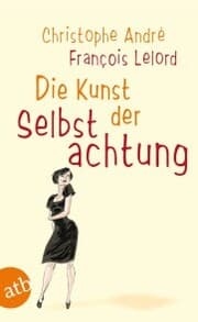 Cover von Die Kunst der Selbstachtung