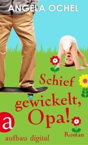 Cover von Schief gewickelt, Opa!