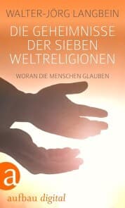 Cover von Die Geheimnisse der sieben Weltreligionen