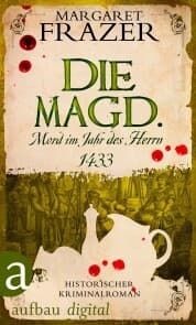 Cover von Die Magd. Mord im Jahr des Herrn 1433