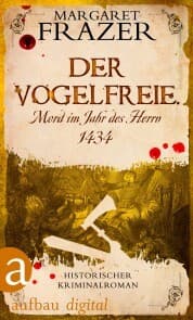 Cover von Der Vogelfreie. Mord im Jahr des Herrn 1434