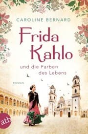 Cover von Frida Kahlo und die Farben des Lebens