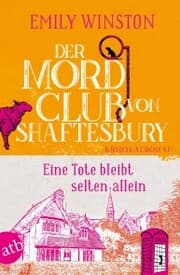 Cover von Der Mordclub von Shaftesbury - Eine Tote bleibt selten allein