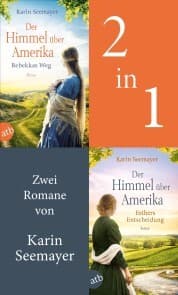 Cover von Der Himmel über Amerika - Rebekkas Weg & Esthers Entscheidung