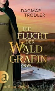 Cover von Die Flucht der Waldgräfin