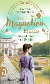 Cover von Das Magnolienhaus - Flügel der Freiheit