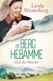 Cover von Die Berghebamme - Zeit der Kinder