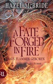 Cover von A Fate Forged in Fire - Aus Flammen geboren