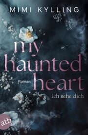 Cover von My Haunted Heart - Ich sehe dich