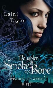Cover von Zwischen den Welten - Daughter of Smoke and Bone