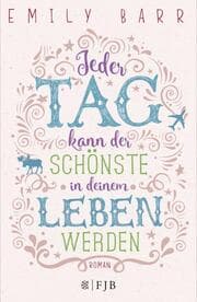 Cover von Jeder Tag kann der schönste in deinem Leben werden