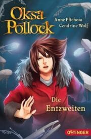 Cover von Oksa Pollock - Die Entzweiten