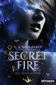 Cover von Secret Fire - Die Entfesselten