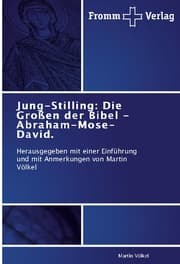 Cover von Jung-Stilling: Die Großen der Bibel - Abraham-Mose-David.