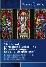 Cover von 'Brich auf, christliche Seele, ins Paradies mögen Engel dich geleiten'