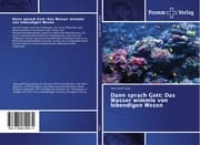 Cover von Dann sprach Gott: Das Wasser wimmle von lebendigen Wesen