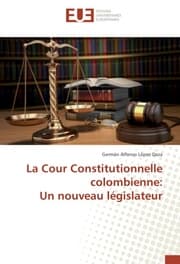 Cover von La Cour Constitutionnelle colombienne: Un nouveau législateur