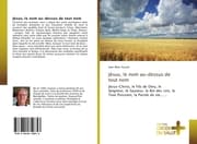 Cover von Jésus, le nom au-dessus de tout nom