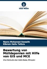 Cover von Bewertung von Mülldeponien mit Hilfe von GIS und MCE