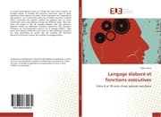 Cover von Langage élaboré et fonctions exécutives