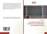Cover von La métacognition pour améliorer la coopération en handball à l'école